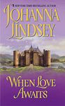 When Love Awaits (Avon Historical Romance)