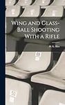 Wing and Glass-ball Shooting With a
