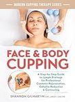 Face and Body Cupping: A Step-by-St