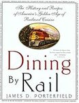 Dining By Rail: The History and Rec