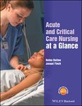 Acute and Critical Care Nursing at a Glance (At a Glance (Nursing and Healthcare))