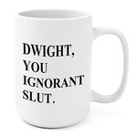 The Office Funny Coffee Mug - 15 Oz Unique Gift for The Office Fans - Inspired by The Office TV Show Quote (Dwight You Ignorant Slut.)