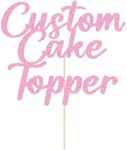 Personalised Cake Topper Custom Happy Birthday Cake Topper Wedding Cake Topper Gifts for Women Men 11 Colors Cake Decorations Glitter Cake Toppers Gifts for Graduation Christmas (Baby Pink)