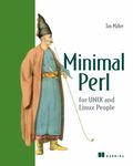 Minimal Perl: For Unix and Linux People