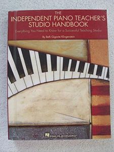 Hal Leonard The Independent Piano Teacher's Studio Handbook: Everything You Need to Know for a Successful Teaching Studio