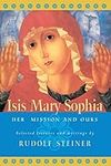 Isis Mary Sophia: Her Mission and O