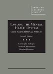 Law and the Mental Health System: Civil and Criminal Aspects (American Casebook Series)