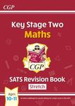 KS2 Maths SATS Revision Book: Stretch - Ages 10-11 (for the 2025 tests) (CGP SATS Higher)