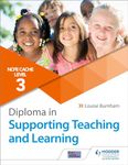 CACHE Level 3 Diploma in Supporting Teaching and Learning: Get expert advice from author Louise Burnham