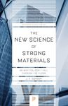 The New Science of Strong Materials or Why You Don't Fall Through the Floor: Or Why You Don't Fall Through the Floor