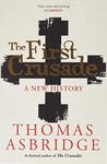 The First Crusade: A New History