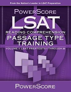 LSAT Reading Comprehension: Passage Type Training: LSAT PrepTests 1 Through 20 (PowerScore Test Preparation)