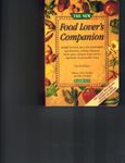 The New Food Lover's Companion: More than 6,700 A-to-Z entries describe foods, cooking techniques, herbs, spices, desserts, wines, and the ingredients for pleasurable dining