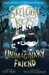 Skeleton Keys: The Unimaginary Friend: 1 (Skeleton Keys, 1)