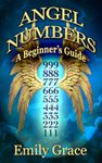 Angel Numbers: A Beginner's Guide