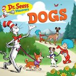 Dr. Seuss Discovers: Dogs