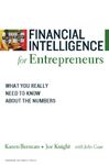 Financial Intelligence for Entrepreneurs: What You Really Need to Know About the Numbers (Harvard Financial Intelligence)