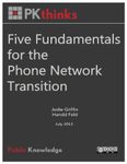 Five Fundamentals for the Phone Network Transition