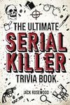 The Ultimate Serial Killer Trivia B