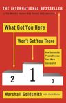 What Got You Here Won't Get You There: How successful people become even more successful