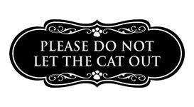 Designer Paws, Please Do Not Let the Cat Out Sign (Black) - Medium