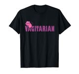 Lesbian Gifts For Girlfriend - Funny Vagitarian T-Shirt