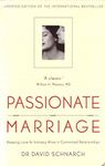 Passionate Marriage: Keeping love and intimacy alive in committed relationships