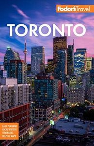 Fodor's Toronto: with Niagara Falls & the Niagara Wine Region (Full-color Travel Guide)