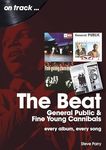 The Beat, General Public and Fine Young Cannibals On Track: Every Album, Every Song