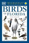 Smithsonian Handbooks: Birds of Florida (Smithsonian Handbooks) (DK Handbooks)