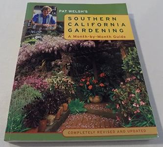 Pat Welsh's Southern California Gardening: A Month-by-Month Guide