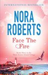 Face The Fire: Number 3 in series (Three Sisters Trilogy)