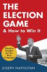 The Election Game and How to Win It