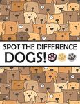 Spot the Differences - Dogs!: A Fun