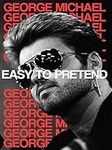 George Michael: Easy to Pretend