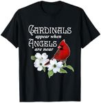 Cardinals Appear When Angels Are Near Bird Lover Gift T-Shirt