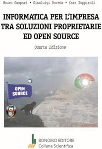 Informatica per l'impresa tra soluzioni proprietarie ed open source