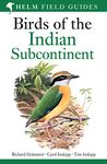 Field Guide to Birds of the Indian Subcontinent: India, Pakistan, Sri Lanka, Nepal, Bhutan, Bangladesh and the Maldives (Helm Field Guides)