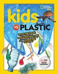 Kids vs. Plastic: Ditch the straw and find the pollution solution to bottles, bags, and other single-use plastics