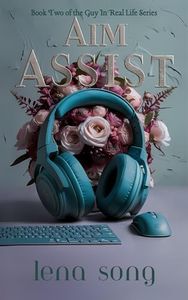 Aim Assist: A Gamer Girl Romance Novella (Guy In Real Life Book 2)