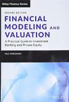 Financial Modeling and Valuation: A Practical Guide to Investment Banking and Private Equity