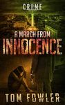 A March from Innocence: A C.T. Ferguson Crime Novel (The C.T. Ferguson Mystery Novels Book 6)