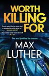 Worth Killing For: A pulse-pounding action packed thriller: ALEX DRAYC (Alex Drayce, 3)