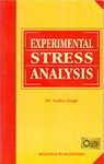 Experimental Stress Analysis [Paperback] Dr. Sadhu Singh