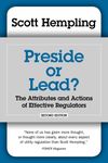 Preside or Lead? The Attributes and Actions of Effective Regulators