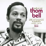 Ready Or Not - Thom Bell - Philly S