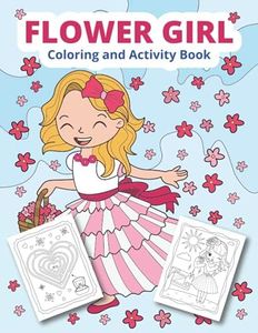 Flower Girl Coloring and Activity Book: Wedding coloring and activity book for girls