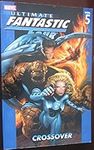 Ultimate Fantastic Four Volume 5: Crossover TPB (Ultimate Fantastic Four, 5)