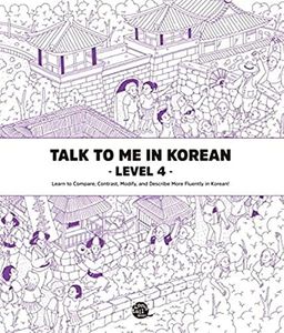Talk To Me In Korean Level 4 (Downloadable Audio Files Included) (Korean Edition) (Korean and English Edition)
