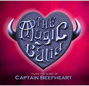 The Magic Band Plays The Music Of Captain Beefheart - Live In London 2013